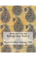 Anecdotes of Reflection Part 3