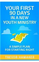 Your First 90 Days in a New Youth Ministry
