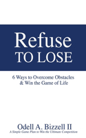 Refuse to Lose