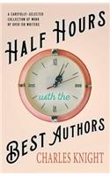 Half Hours with the Best Authors