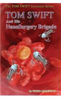 Tom Swift and His NanoSurgery Brigade