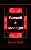 Farewell & Goodnight