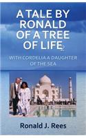 A Tale By Ronald Of A Tree Of Life With Cordelia A Daughter Of The Sea