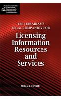 Librarian's Legal Companion for Licensing Information Resources and Legal Services