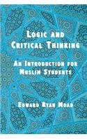 Logic and Critical Thinking: An Introduction for Muslim Students