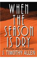 When the Season is Dry