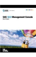 SAS(R) 9.1.3 Management Console: User's Guide