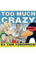 Too Much Crazy