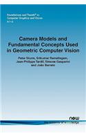 Camera Models and Fundamental Concepts Used in Geometric Computer Vision
