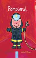 Pompierul (Firefighters and What They Do, Romanian Edition)