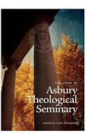 Story of Asbury Theological Seminary