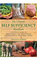 Ultimate Self-Sufficiency Handbook