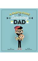 Baby's Guide to Surviving Dad