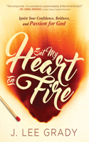 Set My Heart On Fire