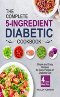 Complete 5-Ingredient Diabetic Cookbook