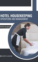 Hotel Housekeeping: Operations and Management