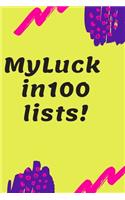 My luck 100 lists