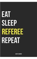 Eat Sleep Referee Repeat 2020 Planner