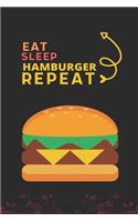 Eat Sleep Hamburger Repeat