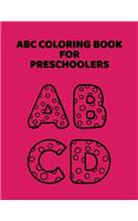 ABC Coloring Book For Preschoolers: ABC Letter Coloringt letters coloring book, ABC Letter Tracing for Preschoolers A Fun Book to Practice Writing for Kids Ages 3-5