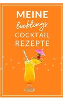 Meine Lieblings Cocktail Rezepte: A4 Notizbuch EINTRAGBUCH Cocktail Rezeptbuch zum Selberschreiben - Eintragbuch - Schöne Geschenkidee zum Geburtstag - Lieblingsrezepte für Barkeeper