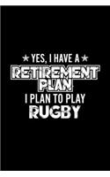 Yes, I Have A Retirement Plan I Plan To Play Rugby