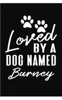Loved By A Dog Named Barney