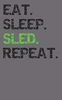 Eat Sleep Sled Repeat