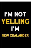 I'm not yelling I'm New Zealander: Notebook (Journal, Diary) for New Zealander who love sarcasm - 120 lined pages to write in