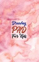 Drawing Pad for Kids: Childrens Sketch Book for Drawing Practice ( Best Gifts for Age 4, 5, 6, 7, 8, 9, 10, 11, and 12 Year Old Boys and Girls - Great Art Gift, Top Boy T