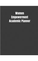 Women Empowerment Academic Planner: Student Calendar Organizer with To -DoList, Notes, Class Schedule For Powerful Women