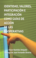 La Identidad Cooperativa Como Guía de Acción