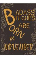 Badass Bitches Are Born In November
