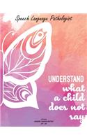 Speech Language Pathologist Understand what a child does not say 2019-2020 Academic Planner Monthly Sep - Dec