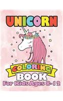 Unicorn Coloring Book for Kids Ages 8-12: Cute Unicorn Flowers Floral