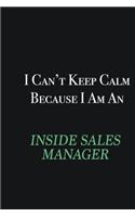 I cant Keep Calm because I am an Inside Sales Manager: Writing careers journals and notebook. A way towards enhancement