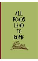 All Roads Lead To Rome