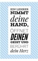 Ein Lehrer Nimmt Deine Hand, Öffnet Deinen Geist Und Berührt Dein Herz