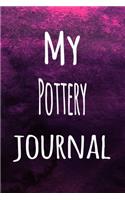 My Pottery Journal: The perfect way to record your hobby - 6x9 119 page lined journal!