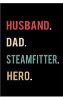 Husband Dad Steamfitter Hero: 2020 Calendar Day to Day Planner Dated Journal Notebook Diary 6" x 9" 370 Pages Clean Detailed Book