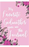 My Favorite Godmother Gave Me This Journal