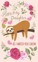 Letters To My daughter As i Watch You Grow: Blank Journal, A thoughtful Gift for New Mothers, Parents.