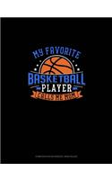 My Favorite Basketball Player Calls Me Mom