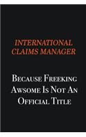 International Claims Manager because freeking awsome is not an official title: Writing careers journals and notebook. A way towards enhancement
