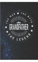The Man The Myth Grandfather The Legend: Family life Grandpa Dad Men love marriage friendship parenting wedding divorce Memory dating Journal Blank Lined Note Book Gift