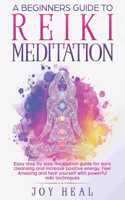 Beginners Guide to Reiki Meditation