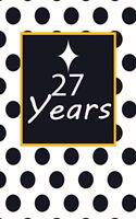 27 years: 27th twenty-seventh Birthday Gift for Women twenty seven year old daughter, son, boyfriend, girlfriend, men, wife and husband, cute and funny blank 