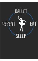 Ballet Eat Sleep Repeat