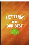 Lettuce Do Our Best