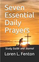 Seven Essential Daily Prayers